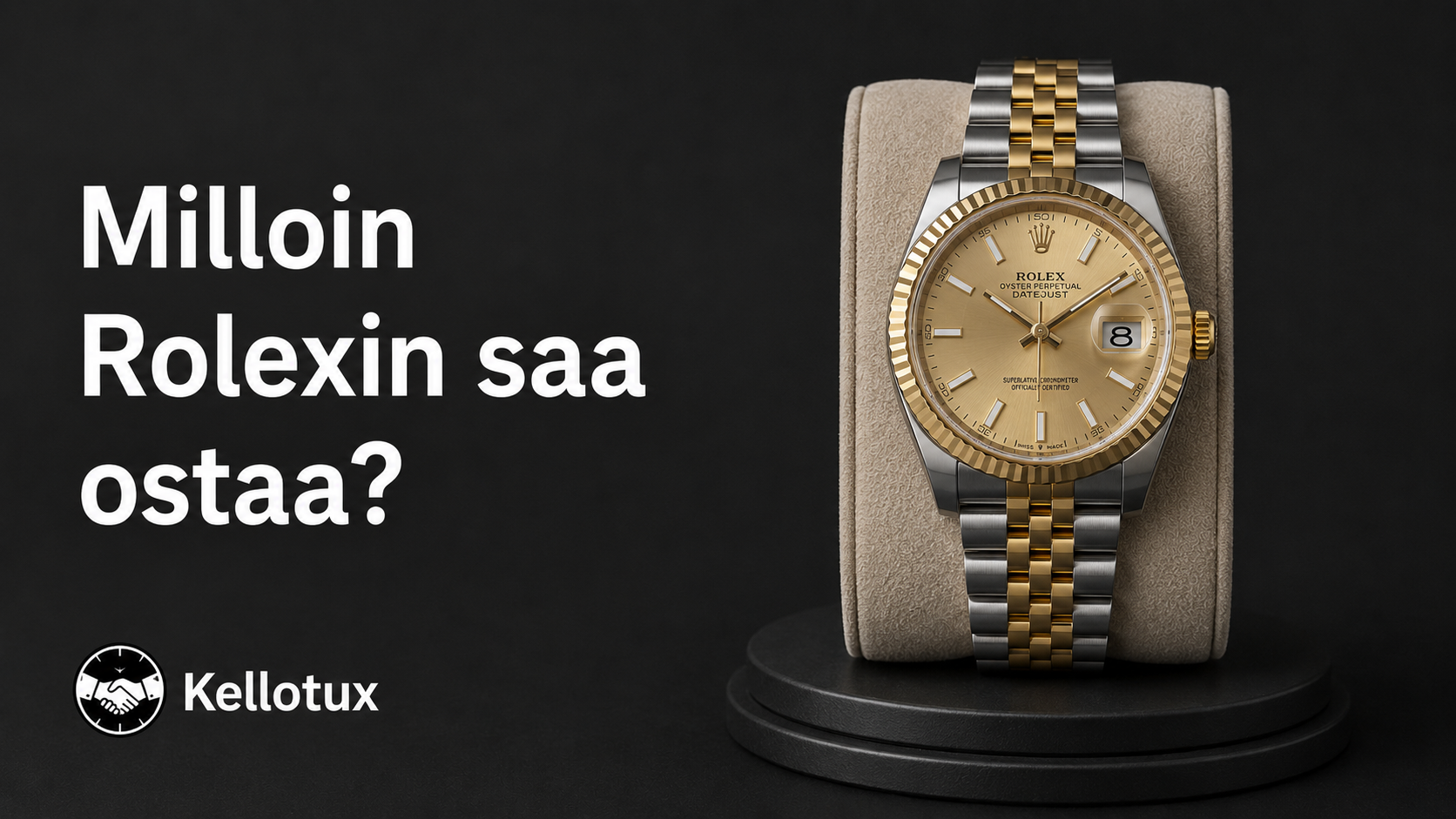 Milloin ensimmäisen Rolexin saa ostaa?