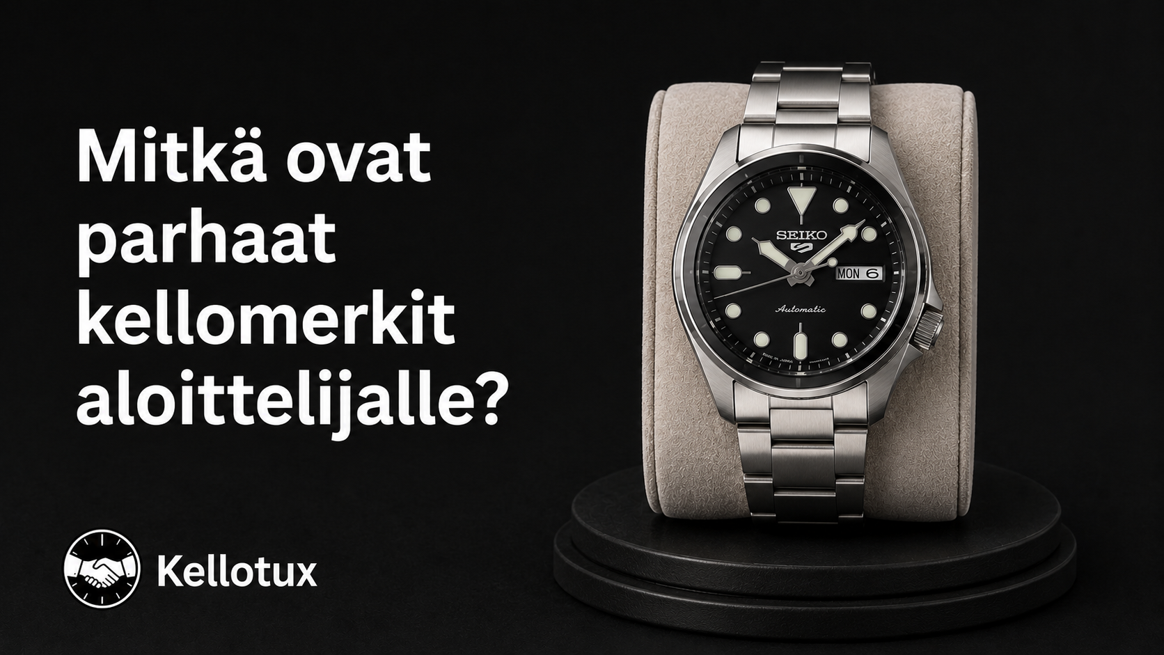 Parhaat kellomerkit aloittelijalle?