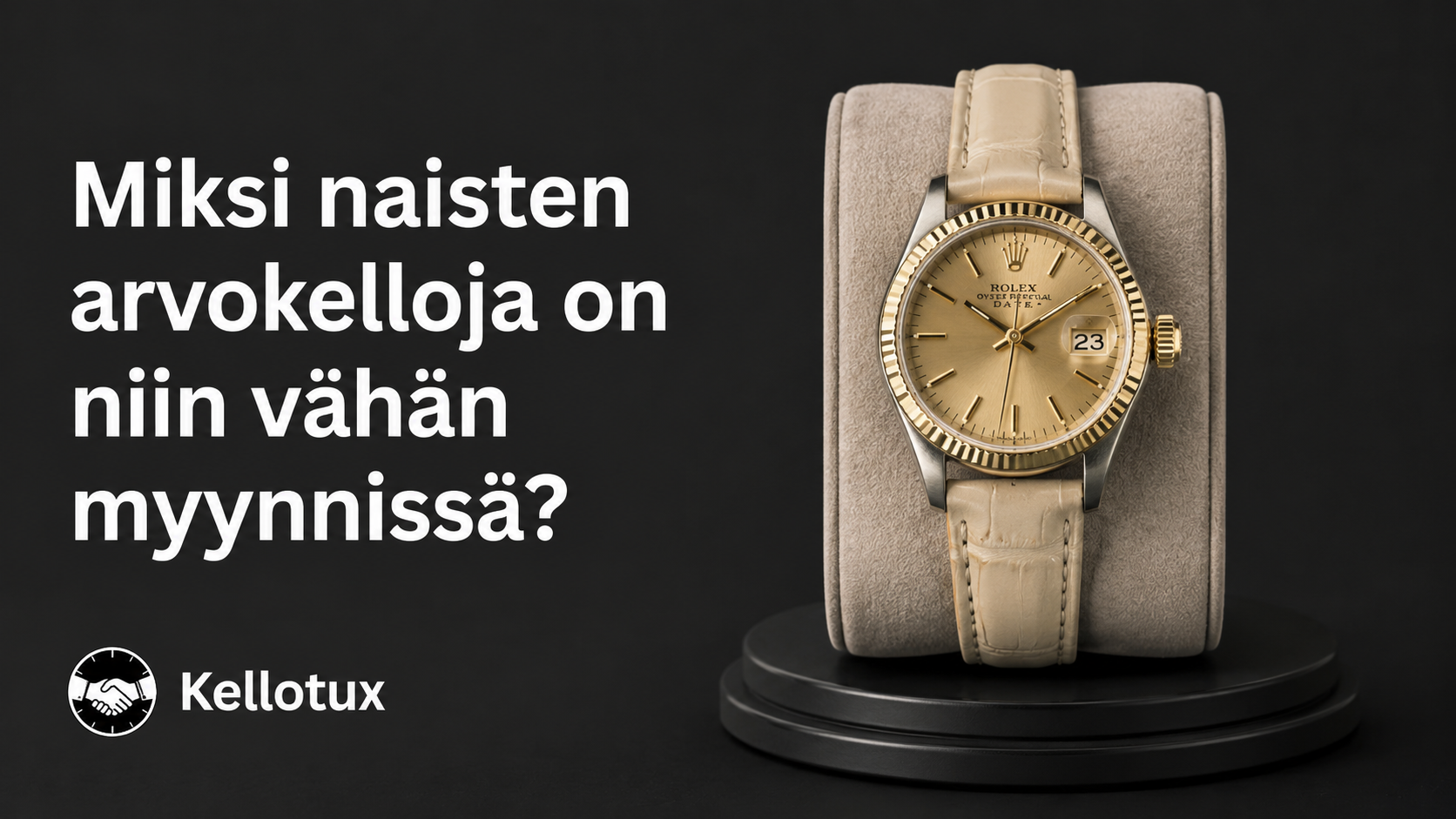 Miksi naisten arvokelloja on niin vähän myynnissä?