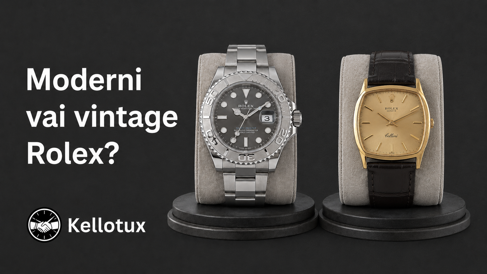 Moderni vai vintage Rolex, mikä kannattaa ostaa?